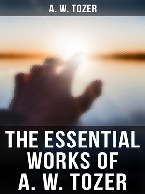 cover image of The Essential Works of A. W. Tozer